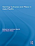 Gaming Cultures and Place in Asia-Pacific