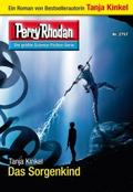 Perry Rhodan 2757: Das Sorgenkind