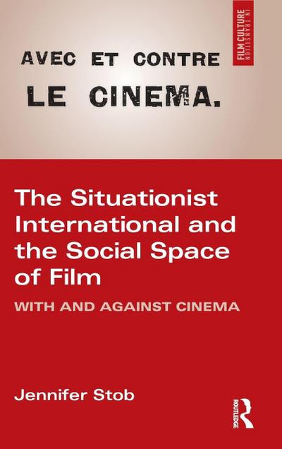 The Situationist International and the Social Space of Film