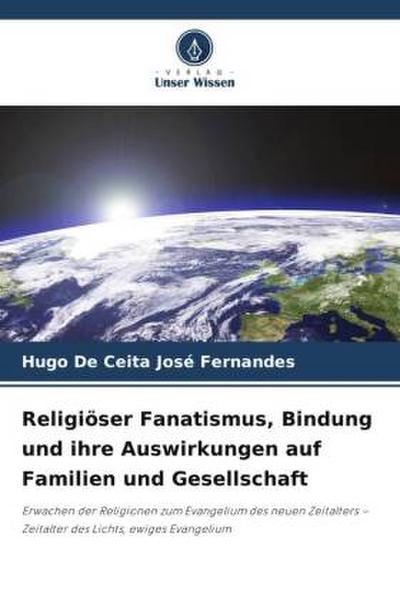 Religiöser Fanatismus, Bindung und ihre Auswirkungen auf Familien und Gesellschaft