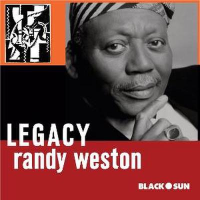 Randy Weston: Legacy
