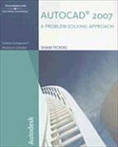 AutoCAD 2007: A Problem-Solving Approach