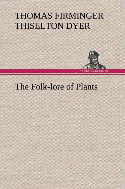The Folk-lore of Plants