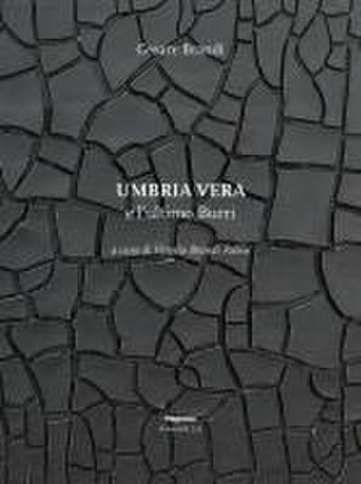 Umbria vera e l’ultimo Burri