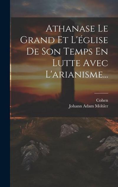 Athanase Le Grand Et L’église De Son Temps En Lutte Avec L’arianisme...