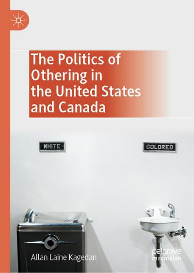 The Politics of Othering in the United States and Canada