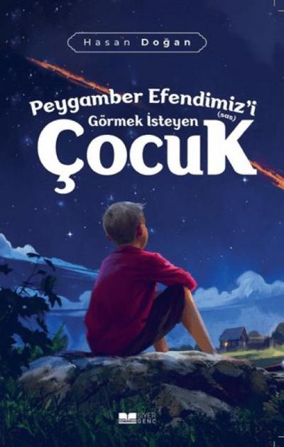 Peygamber Efendimizi sas Görmek Isteyen Cocuk