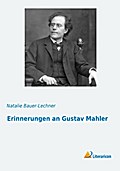 Erinnerungen an Gustav Mahler