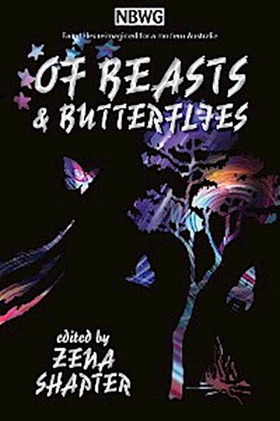 Of Beasts & Butterflies