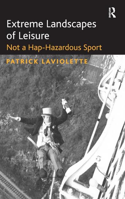 Extreme Landscapes of Leisure