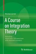 A Course on Integration Theory