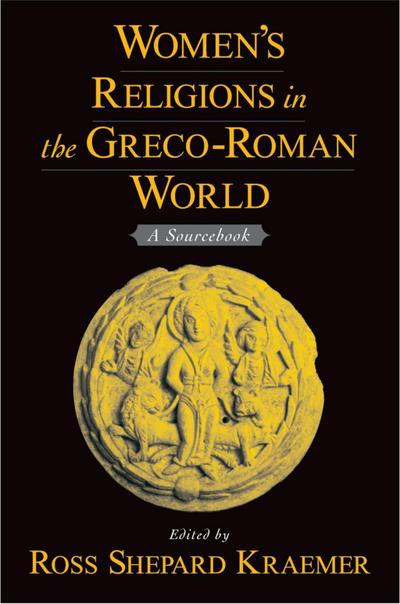 Women’s Religions in the Greco-Roman World