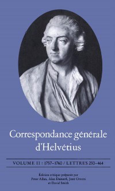 Correspondance générale d’’Helvétius, Volume II