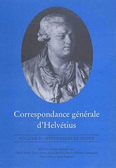 Correspondance générale d’’Helvétius, Volume V