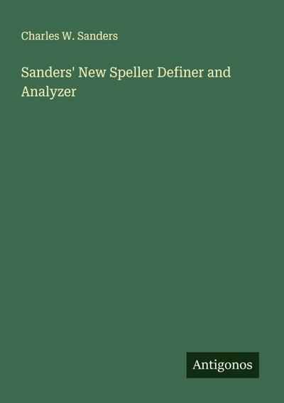 Sanders’ New Speller Definer and Analyzer