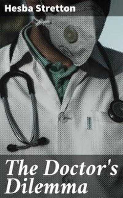 The Doctor’s Dilemma