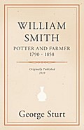 William Smith, Potter and Farmer 1790 - 1858