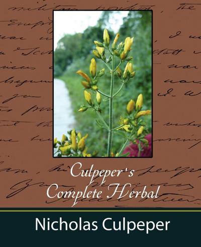 Culpeper’s Complete Herbal - Nicholas Culpeper