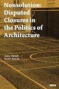 Nonsolution. Disputed Closures in the Politics of 