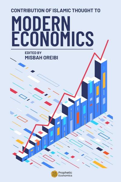 Contribution of Islamic Thought to Modern Economics