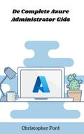 De Complete Azure Administrator Gids