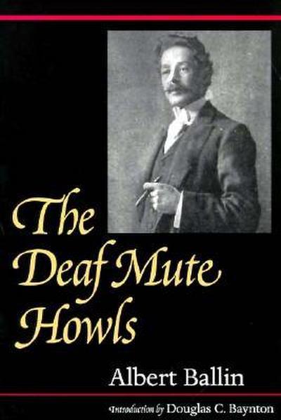 The Deaf Mute Howls: Volume 1