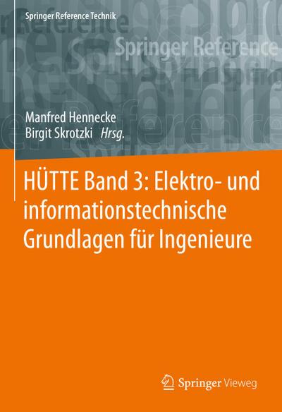 HÜTTE Band 3: Elektro- und informationstechnische Grundlagen für Ingenieure