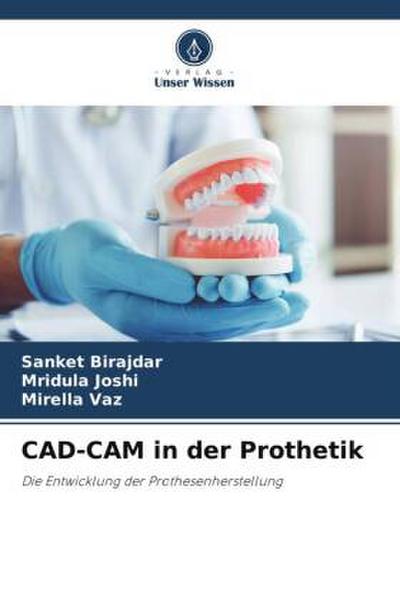 CAD-CAM in der Prothetik