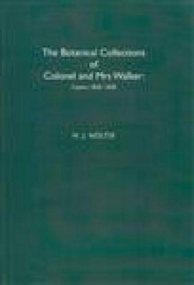 The Botanical Collections of Colonel and Mrs Walker: Ceylon, 1830-1838