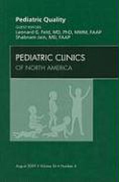 Pediatric Quality, an Issue of Pediatric Clinics