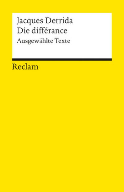 Die différance. Ausgewählte Texte