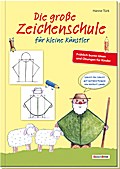Die große Zeichenschule für kleine Künstler: Fröhlich bunte Ideen und Übungen für Kinder: Fröhlich bunte Ideen und Übungen für Kinder - Gedichte von Norbert Landa