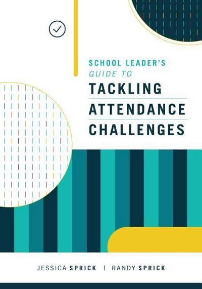 School Leader’s Guide to Tackling Attendance Challenges