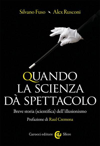 Fuso, S: Quando la scienza dà spettacolo. Breve storia (scie