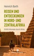 Reisen und Entdeckungen in Nord- und Zentralafrika