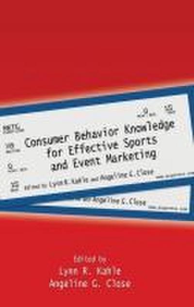 Consumer Behavior Knowledge for Effective Sports and Event Marketing