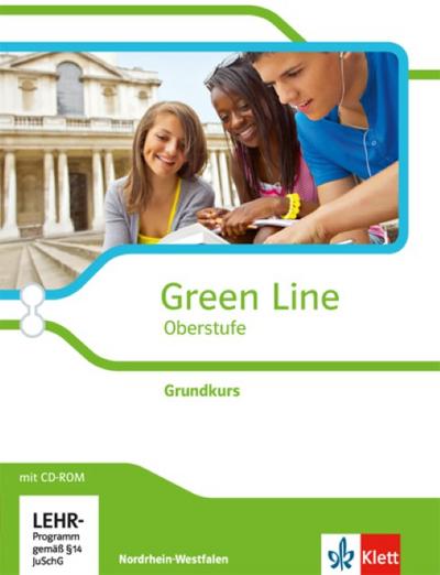 Green Line Oberstufe. Klasse 11/12 (G8), Klasse 12/13 (G9). Grundkurs. Schülerbuch mit CD-ROM. Ausgabe 2015. Nordrhein-Westfalen