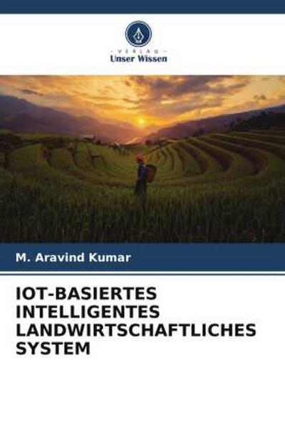 IOT-BASIERTES INTELLIGENTES LANDWIRTSCHAFTLICHES SYSTEM