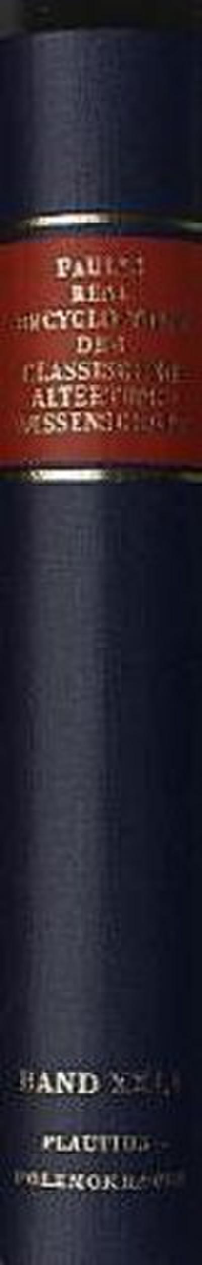 Paulys Realencyclopädie der classischen Altertumswissenschaft Realencyclopädie der classischen Altertumswissenschaft; .