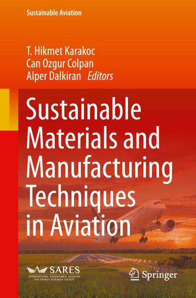 Sustainable Materials and Manufacturing Techniques in Aviation
