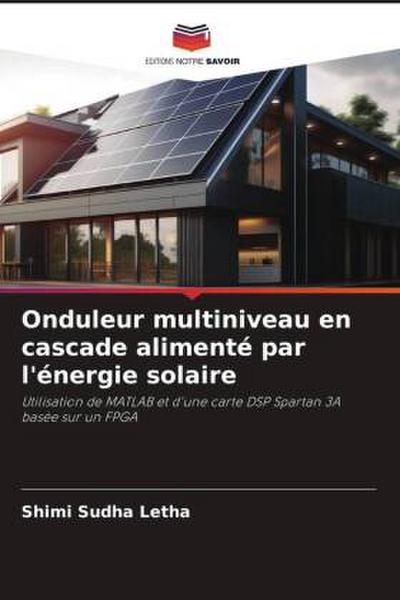 Onduleur multiniveau en cascade alimenté par l’énergie solaire