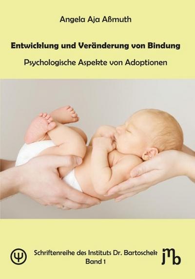 Aßmuth, A: Entwicklung und Veränderung von Bindung