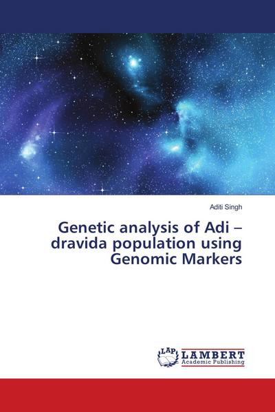 Genetic analysis of Adi - dravida population using Genomic Markers
