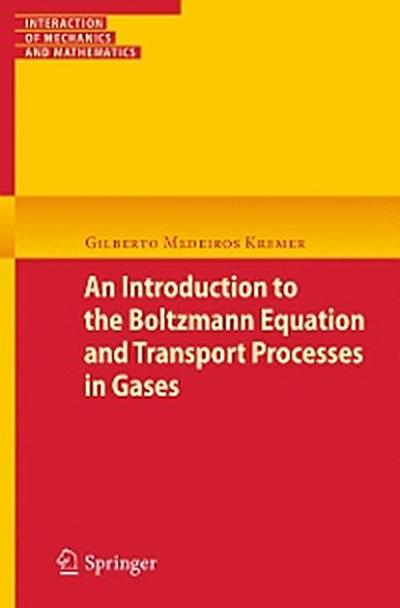 An Introduction to the Boltzmann Equation and Transport Processes in Gases