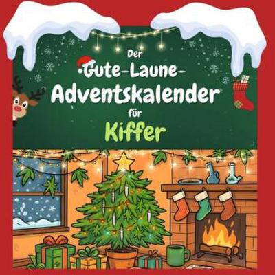 Der Gute-Laune-Adventskalender für Kiffer