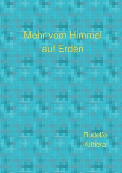 Mehr vom Himmel auf Erden