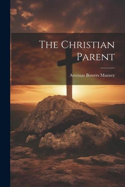 The Christian Parent