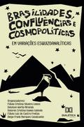 Brasilidades, Confluências e Cosmopolíticas em Variações Esquizoanalíticas