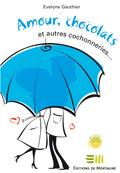 Amour, chocolats et autres cochonneries