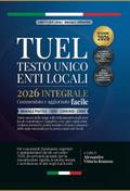 TUEL Testo Unico Enti Locali 2026 Integrale - Commentato Ed Aggiornato Facile